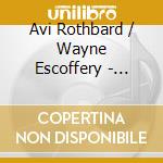 Avi Rothbard / Wayne Escoffery - Standard Solo & Duet Sketches cd