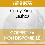 Corey King - Lashes cd