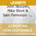 John Skoczen, Mike Short & Sam Pannunzio - Shades Of Blue cd