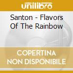 Santon - Flavors Of The Rainbow cd