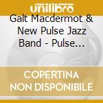 Galt Macdermot &  New Pulse Jazz Band - Pulse On!! cd