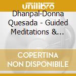 Dhanpal-Donna Quesada - Guided Meditations & Imagery For Deep Healing cd