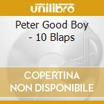 Peter Good Boy - 10 Blaps cd