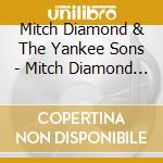 Mitch Diamond & The Yankee Sons - Mitch Diamond & The Yankee Sons cd