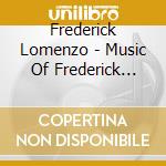 Frederick Lomenzo - Music Of Frederick Lomenzo
