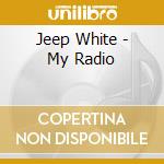 Jeep White - My Radio cd