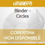 Blinder - Circles cd