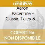 Aaron Pacentine - Classic Tales & Fairytales Episode 1: Wonderful cd
