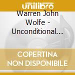 Warren John Wolfe - Unconditional Love cd