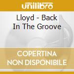 Lloyd - Back In The Groove cd