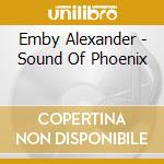 Emby Alexander - Sound Of Phoenix cd