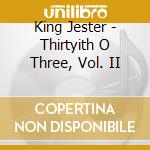 King Jester - Thirtyith O Three, Vol. II cd