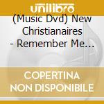 (Music Dvd) New Christianaires - Remember Me - Live cd