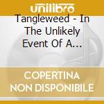 Tangleweed - In The Unlikely Event Of A Water Landing cd