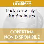 Backhouse Lily - No Apologies cd
