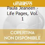 Paula Jeaneen - Life Pages, Vol. 1 cd