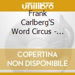 Frank Carlberg'S Word Circus - No Money In Art cd musicale di Frank Carlberg'S Word Circus