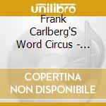 Frank Carlberg'S Word Circus - No Money In Art