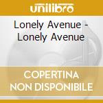 Lonely Avenue - Lonely Avenue cd