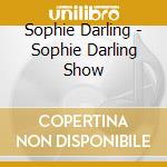 Sophie Darling - Sophie Darling Show cd