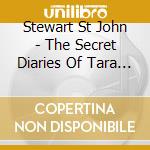 Stewart St John - The Secret Diaries Of Tara Tremendous - Songs From A Superhero World cd