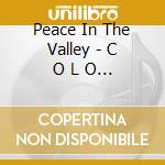 Peace In The Valley - C O L O R S cd musicale di Peace In The Valley
