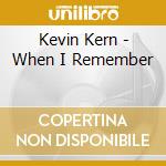 Kevin Kern - When I Remember cd musicale di Kevin Kern