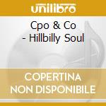 Cpo & Co - Hillbilly Soul cd