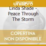 Linda Shade - Peace Through The Storm cd