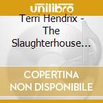 Terri Hendrix - The Slaughterhouse Sessions cd