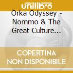 Orka Odyssey - Nommo & The Great Culture Heroes cd