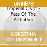 Imperial Crypt - Fate Of The All-Father cd