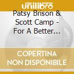Patsy Brison & Scott Camp - For A Better World cd