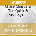 Chase Christie & The Quick & Easy Boys - Grand Hotel cd