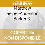 Matthew Seipel-Anderson - Barker'S Island Vibes cd