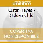 Curtis Hayes - Golden Child