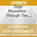 Ziggy Moonshine - Through The Swingin Doors cd musicale di Ziggy Moonshine
