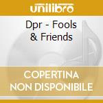 Dpr - Fools & Friends cd