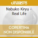 Nabuko Kiryu - Real Life cd