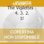 The Vigilettes - 4. 3. 2. 1! cd