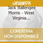 Jack Ballengee Morris - West Virginia Refugee cd musicale di Jack Ballengee Morris
