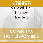 Stowwhite - Illusive Notion cd