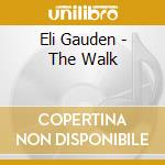 Eli Gauden - The Walk cd