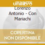 Lorenzo Antonio - Con Mariachi cd