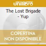 The Lost Brigade - Yup cd