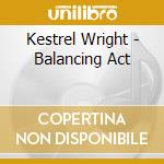 Kestrel Wright - Balancing Act cd