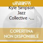 Kyle Simpson Jazz Collective - Something In Between cd