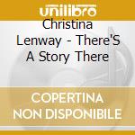 Christina Lenway - There'S A Story There cd
