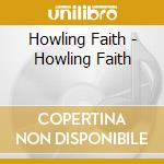 Howling Faith - Howling Faith cd