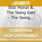 Bob Piorun & The Swing Kats - The Swing Kats Are Comin' cd